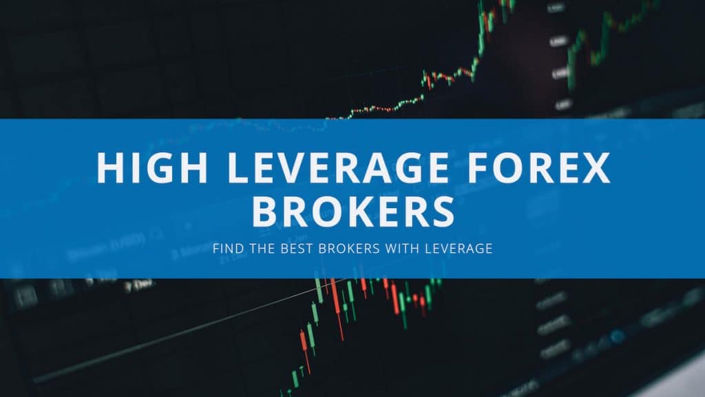 Forex Brokers with High Leverage Featured