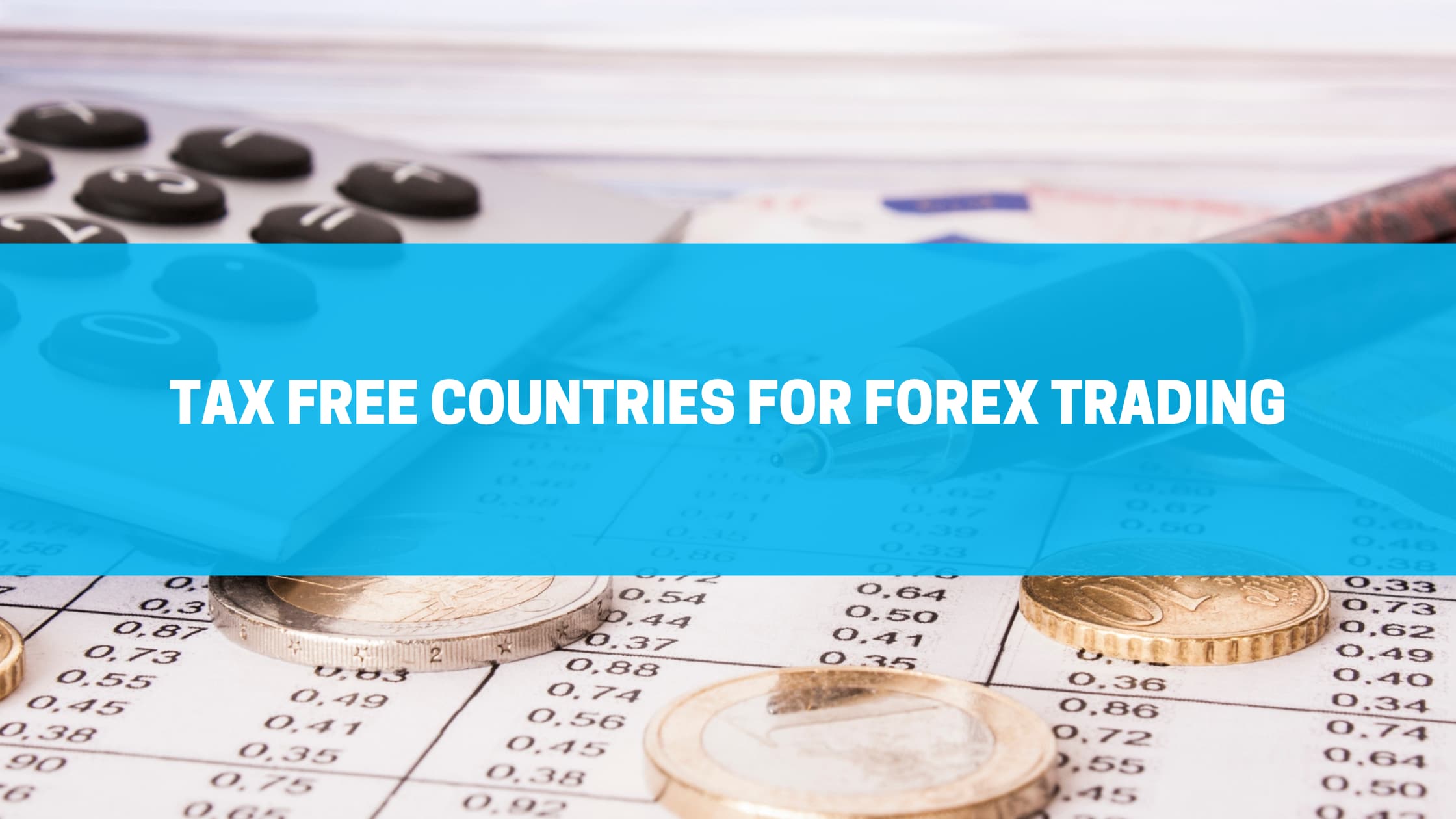 Tax Free Countries For Forex Trading