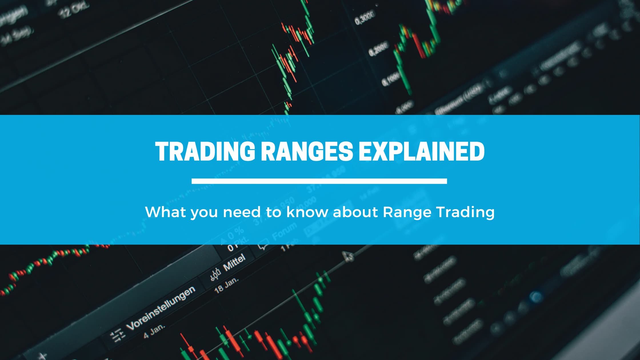Trading Ranges Explained